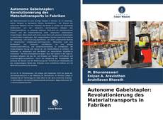Portada del libro de Autonome Gabelstapler: Revolutionierung des Materialtransports in Fabriken