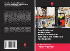 Copertina di Empilhadores autónomos: Revolucionando o manuseio de materiais nas fábricas