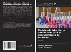 Couverture de Modelos de laboratorio alternativos para el descubrimiento de fármacos