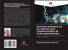 Buchcover von Exercices pratiques sur les logiciels pour l'autonomisation de l'auto-apprentissage