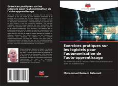 Portada del libro de Exercices pratiques sur les logiciels pour l'autonomisation de l'auto-apprentissage