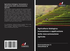 Bookcover of Agricoltura biologica: Innovazione e applicazione della meccanizzazione agricola
