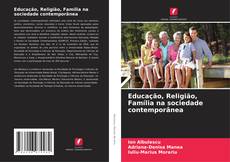 Capa do livro de Educação, Religião, Família na sociedade contemporânea 