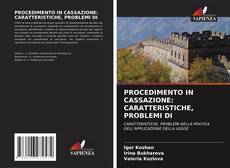 Bookcover of PROCEDIMENTO IN CASSAZIONE: CARATTERISTICHE, PROBLEMI DI