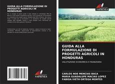 GUIDA ALLA FORMULAZIONE DI PROGETTI AGRICOLI IN HONDURAS kitap kapağı