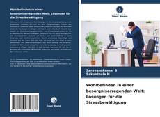 Bookcover of Wohlbefinden in einer besorgniserregenden Welt: Lösungen für die Stressbewältigung