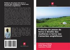 Capa do livro de Práticas de posse de terra e direito das mulheres à terra nos Camarões anglófonos 