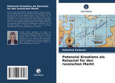 Capa do livro de Potenzial Kroatiens als Reiseziel für den russischen Markt 