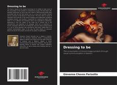 Bookcover of Dressing to be