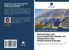 Bookcover of Technische und wirtschaftliche Studie zur Integration von Photovoltaik-Energie