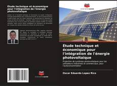 Couverture de Étude technique et économique pour l'intégration de l'énergie photovoltaïque