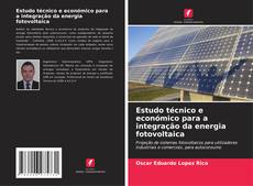 Estudo técnico e económico para a integração da energia fotovoltaica的封面