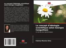 Le concept d'idéologie scientifique selon Georges Canguilhem kitap kapağı