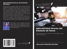 Bookcover of Aplicabilidad directa del Estatuto de Roma