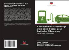 Bookcover of Conception et assemblage d'un banc d'essai pour batteries lithium-ion