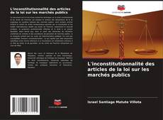 Capa do livro de L'inconstitutionnalité des articles de la loi sur les marchés publics 