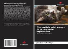 Couverture de Photovoltaic solar energy for groundwater exploitation