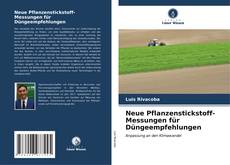 Bookcover of Neue Pflanzenstickstoff-Messungen für Düngeempfehlungen