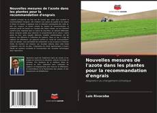 Capa do livro de Nouvelles mesures de l'azote dans les plantes pour la recommandation d'engrais 