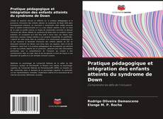 Buchcover von Pratique pédagogique et intégration des enfants atteints du syndrome de Down