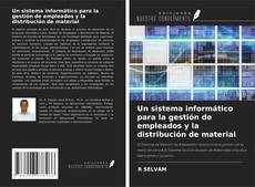 Bookcover of Un sistema informático para la gestión de empleados y la distribución de material