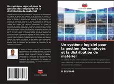 Buchcover von Un système logiciel pour la gestion des employés et la distribution de matériel