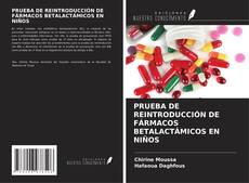 Bookcover of PRUEBA DE REINTRODUCCIÓN DE FÁRMACOS BETALACTÁMICOS EN NIÑOS