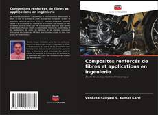 Portada del libro de Composites renforcés de fibres et applications en ingénierie