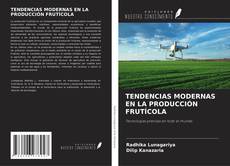 TENDENCIAS MODERNAS EN LA PRODUCCIÓN FRUTÍCOLA kitap kapağı
