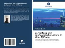 Buchcover von Verwaltung und kaufmännische Leitung in einer Stiftung