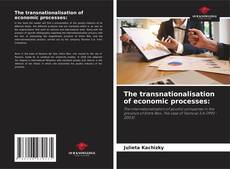 Portada del libro de The transnationalisation of economic processes: