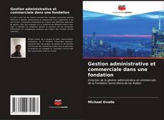 Portada del libro de Gestion administrative et commerciale dans une fondation