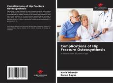 Portada del libro de Complications of Hip Fracture Osteosynthesis