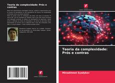 Bookcover of Teoria da complexidade: Prós e contras