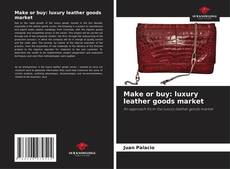 Copertina di Make or buy: luxury leather goods market