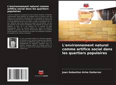 Bookcover of L'environnement naturel comme artifice social dans les quartiers populaires