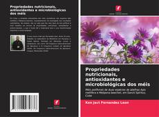 Capa do livro de Propriedades nutricionais, antioxidantes e microbiológicas dos méis 