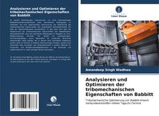 Copertina di Analysieren und Optimieren der tribomechanischen Eigenschaften von Babbitt