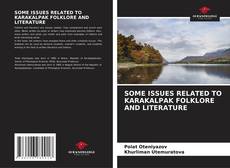 Buchcover von SOME ISSUES RELATED TO KARAKALPAK FOLKLORE AND LITERATURE