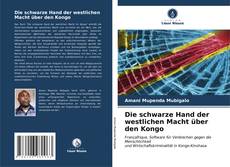 Portada del libro de Die schwarze Hand der westlichen Macht über den Kongo