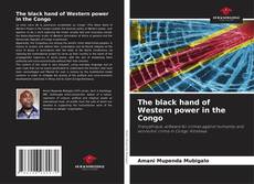 The black hand of Western power in the Congo kitap kapağı