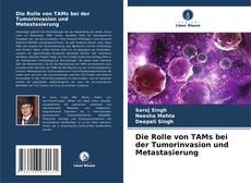 Copertina di Die Rolle von TAMs bei der Tumorinvasion und Metastasierung