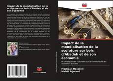 Capa do livro de Impact de la mondialisation de la sculpture sur bois d'Abadeh et de son économie 