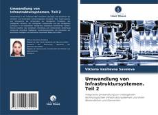 Portada del libro de Umwandlung von Infrastruktursystemen. Teil 2
