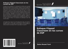 Capa do livro de Enfoque Flipped Classroom en los cursos de ESP 
