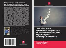 Capa do livro de Conceber uma plataforma de partilha de conhecimentos para organizações interorganizacionais 