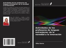 Bookcover of Actividades de los profesores de lenguas extranjeras: de la novedad a la innovación