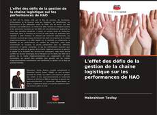 Portada del libro de L'effet des défis de la gestion de la chaîne logistique sur les performances de HAO