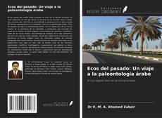 Copertina di Ecos del pasado: Un viaje a la paleontología árabe