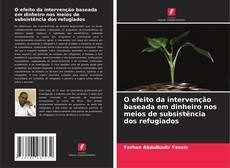 Buchcover von O efeito da intervenção baseada em dinheiro nos meios de subsistência dos refugiados